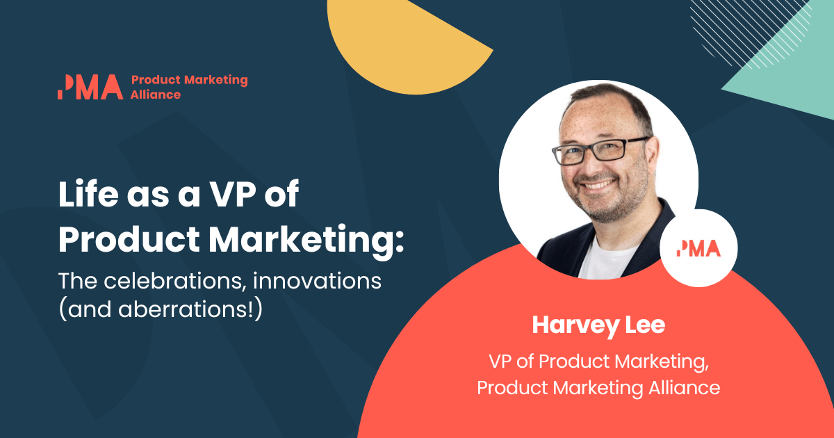 Life as a VP of Product Marketing: The motivations, innovations (and  aberrations!)