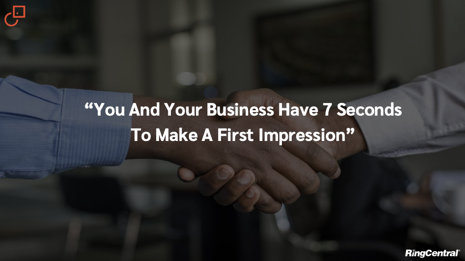 You have 7 seconds to make a first impression