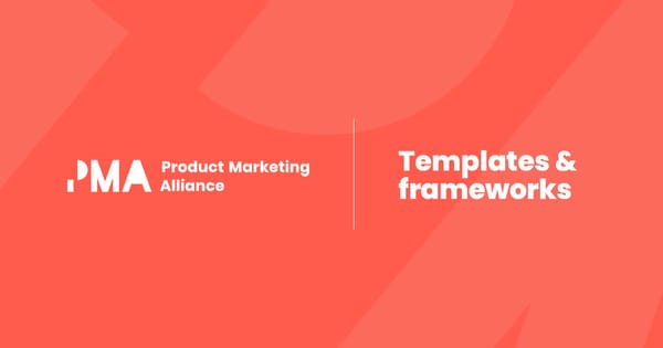 Product Marketing Templates and Frameworks