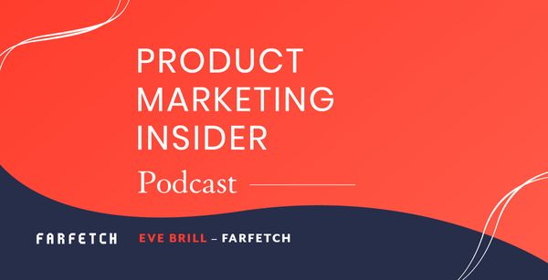 Product Marketing Insider [podcast]: Eve Brill