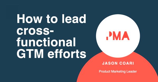 How to lead cross-functional GTM efforts