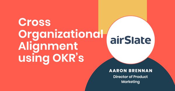 Cross organizational alignment using OKR's: LastPass case study