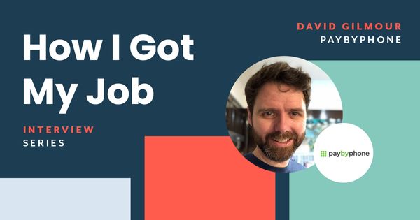 How I Got My Job - David Gilmour, Director of Product Marketing at PayByPhone
