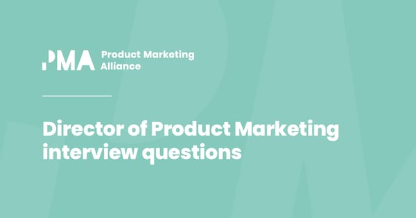 Director of Product Marketing interview questions