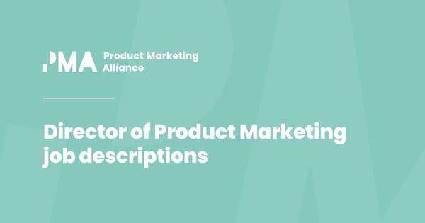 Director of Product Marketing 
 job description examples