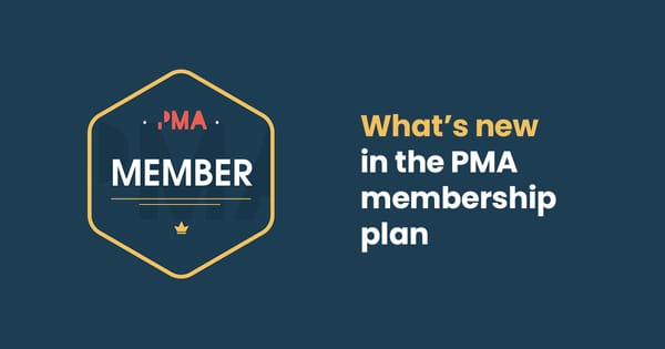 What's new in the   PMA membership plan?