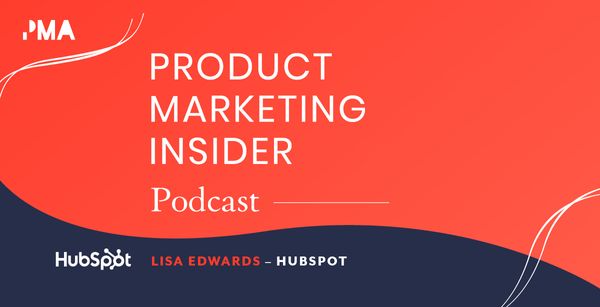 Transitioning to a PMM role at a global company, with Lisa Edwards