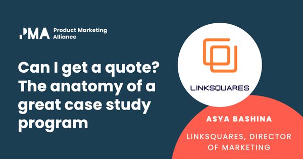 Can I get a quote? The anatomy of a great case study program