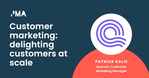 Customer marketing: delighting customers at scale
