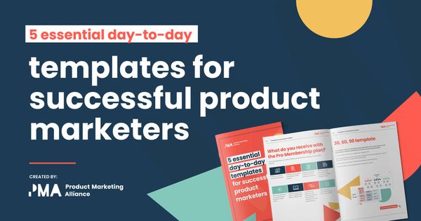 5 essential day-to-day templates for successful product marketers