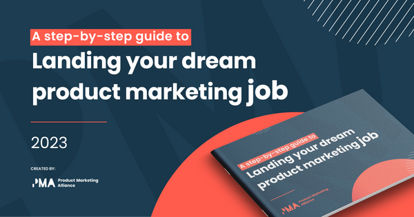 Landing your dream product marketing job: A step-by-step guide [eBook]