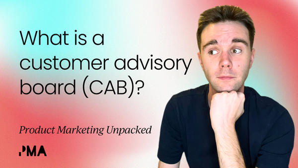 What is a customer advisory board (CAB)? [Video]