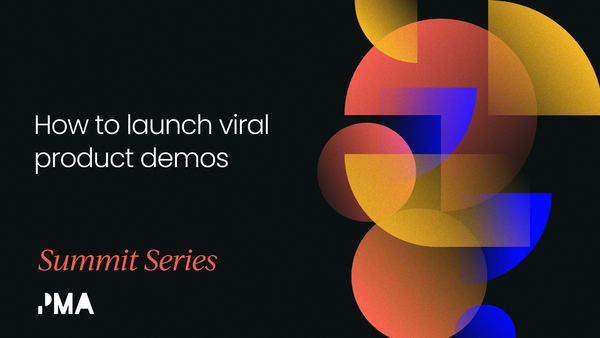 Show don't tell: Launching viral product demos