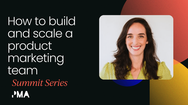 How to build and scale a product marketing team [Video]