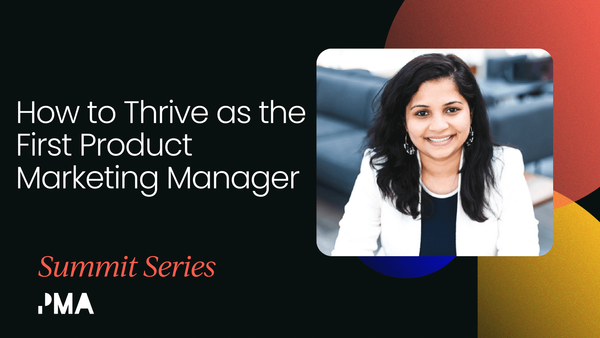 How to thrive as the first Product marketing manager [Video]