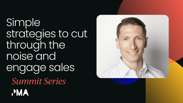 Simple strategies to cut through the noise and engage sales [VIDEO]