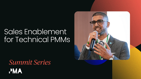 Sales enablement for technical PMMs [Video]