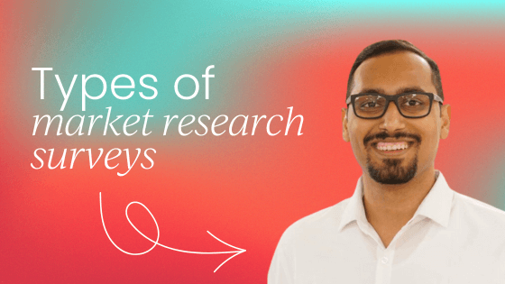 6 types of market research surveys   and how to create one