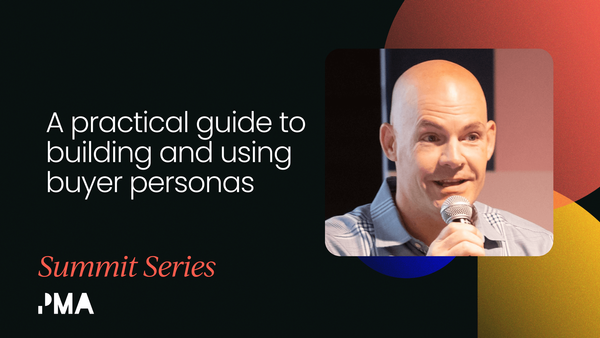 A practical guide to building and using buyer personas [VIDEO]