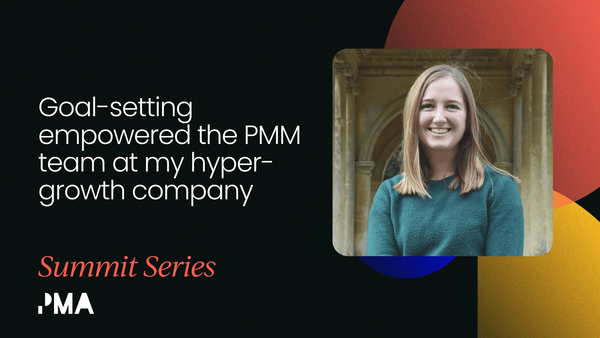 Goal-setting empowered the PMM team at my hyper-growth company [VIDEO]