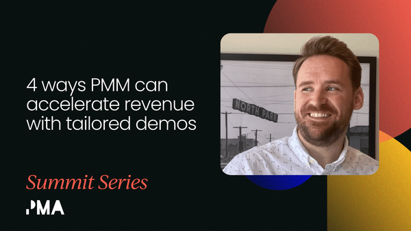 4 ways PMM can accelerate revenue with tailored demos [VIDEO]