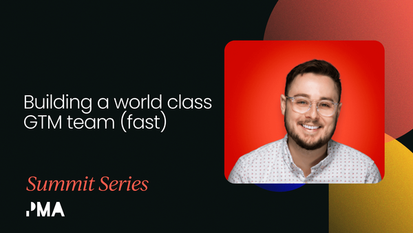 Building a world-class GTM team (fast) [VIDEO]