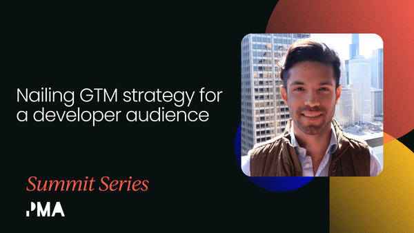 Nailing your GTM strategy for a developer audience [Video]