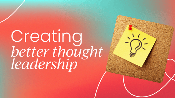 4 ideas to create a better thought leadership   journey for your brand and buyers