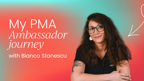 My unlikely journey as a PMA Ambassador:   From content creation to event planning