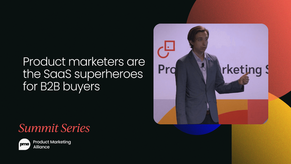 Product marketers are the SaaS superheroes for B2B buyers[VIDEO]