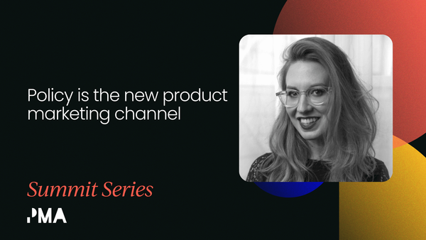 Why policy is the new product marketing channel [VIDEO]