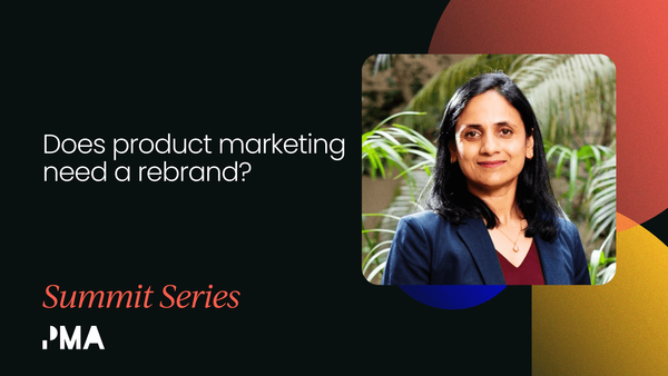 Does product marketing need a rebrand? [Video]