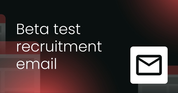 Beta test recruitment email template