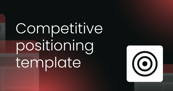 Competitive positioning template