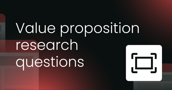 Value proposition research questions