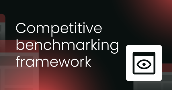 Competitive benchmarking framework and template