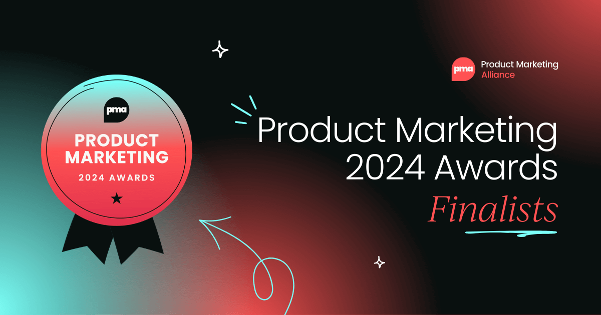 Product Marketing Awards 2024:  Your finalists