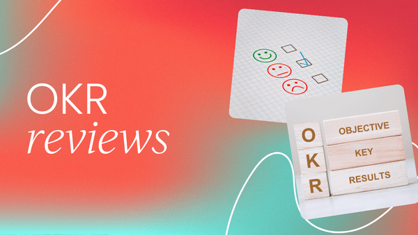 How to run a successful  OKR review