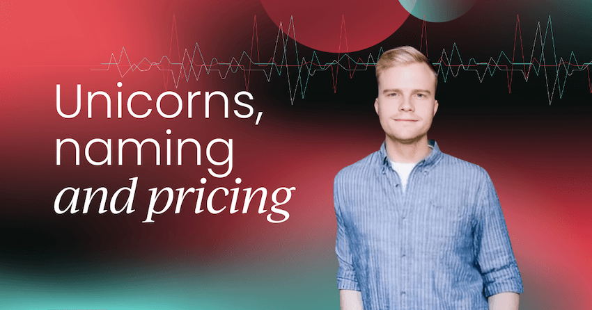 Unicorns, pricing and naming with Matt Hodges, Equals [Video]