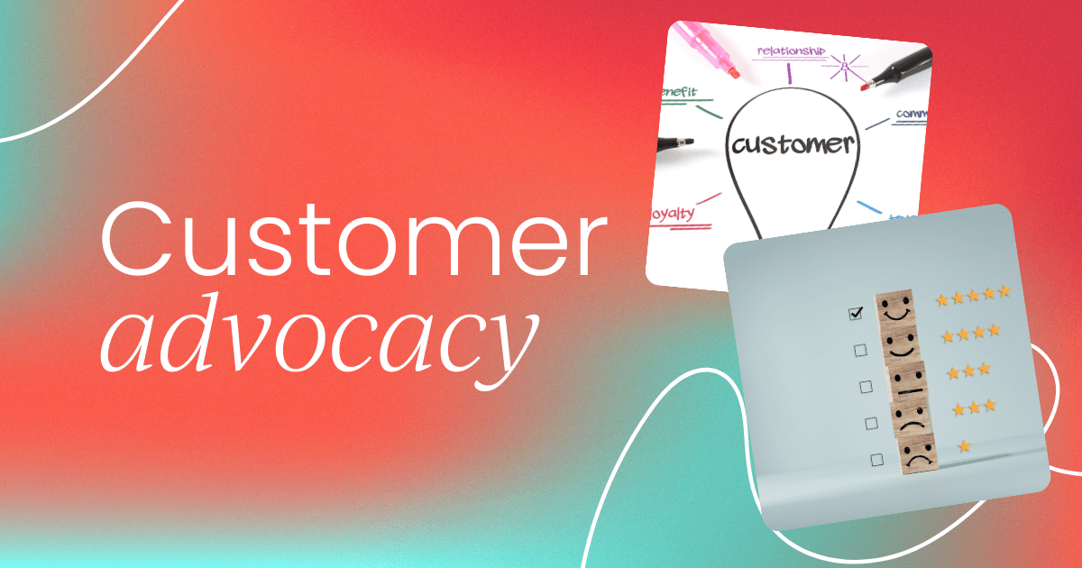 The role of customer advocacy 
  in sales and support