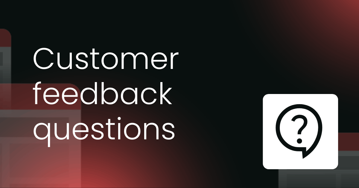 Customer feedback questions