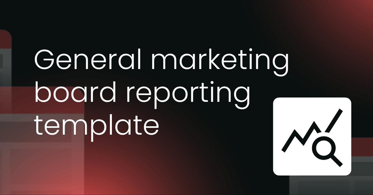 General marketing board reporting template