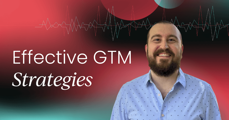 Crafting effective GTM strategies with Jonathan Pipek [Video]