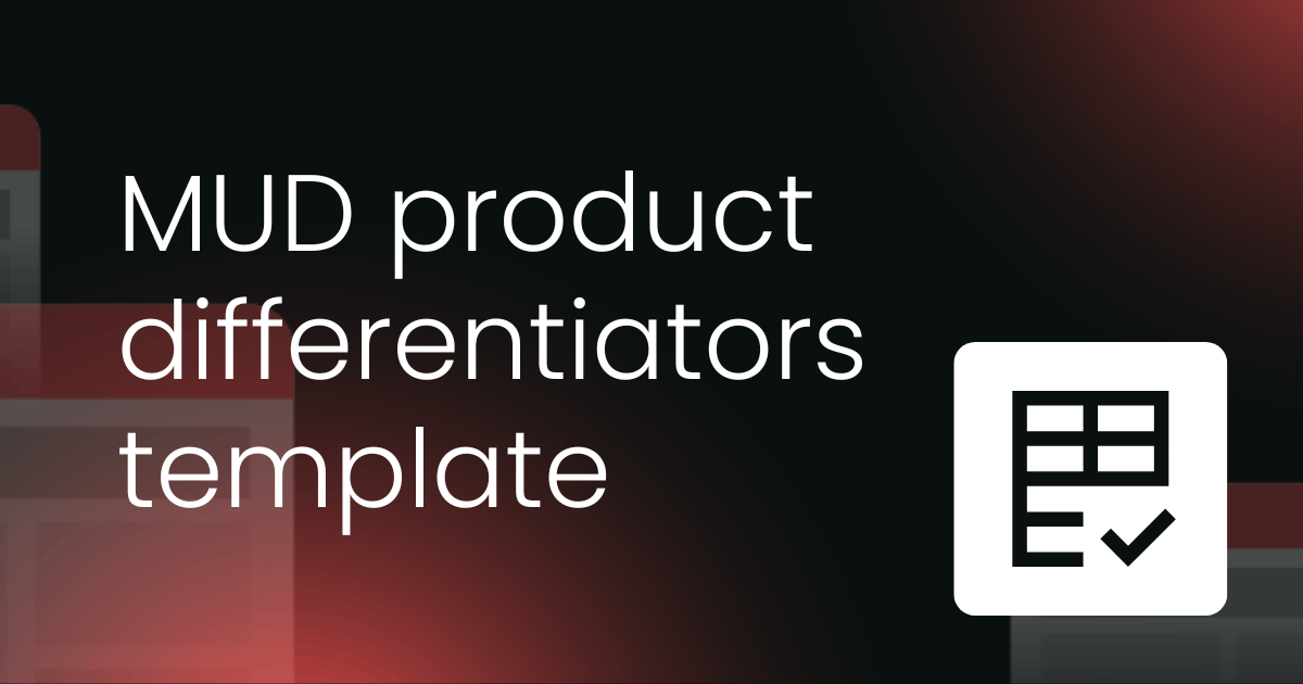 MUD product differentiators template