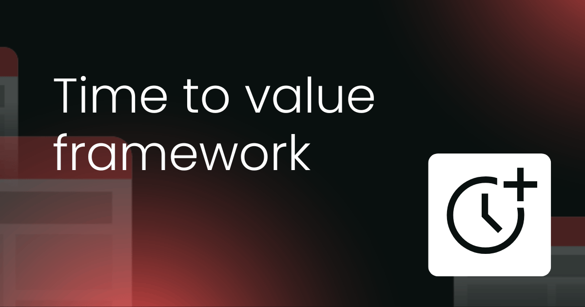 Time to value (TTV) framework