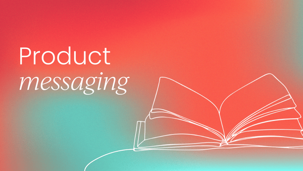 What is product messaging?