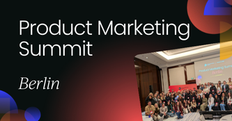 Product Marketing Summit | Berlin 2025